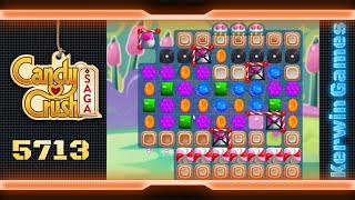 Candy Crush Saga Level 5713 - No Boosters