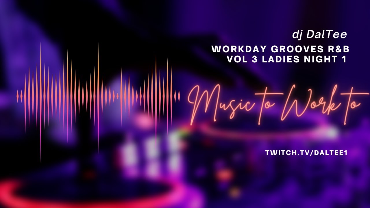 WorkDay Grooves R&B 3 Ladies Night 1 - YouTube