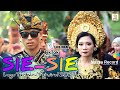 SIE-SIE LAGU SASAK PALING VIRAL SAAT INI, SPESIAL IRINGI PENGANTIN DI SEMAYA(Official musik)