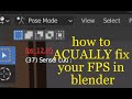 How to ACTAULLY fix your FPS in Blender