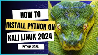 🔧How to Install Python on Kali Linux 2024 | Beginner's Guide to Latest Python Setup 🚀