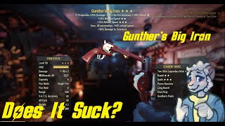 Gunther's Big Iron - Does It Suck? - Fallout 76 Weapon Guides