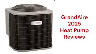 HvacRepairGuy 2025 GrandAire Brand Heat Pump Reviews