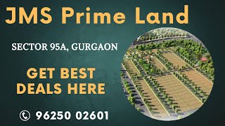 JMS Prime Land Gurgaon | JMS Prime Land Sector 95A | JMS Prime Land Walkthrough | Brochure 👇🏻