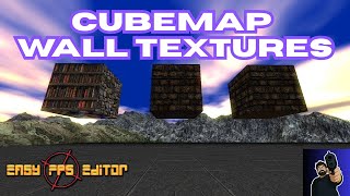 Cubemap Wall Textures | Easy FPS Editor Tutorial