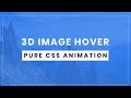 3D Image Hover Effect using css | CSS Image Hover Effect