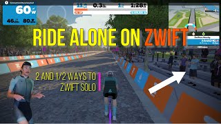 2.5 Ways to Ride Alone on Zwift