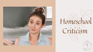 Dealing with Homeschool Criticism