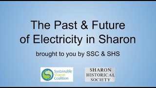 Sharon - The Past \u0026 Future of Electricity in Sharon.