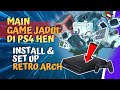 Step by step install dan set up Retro Arch di PS4 Hen | Full tutorial