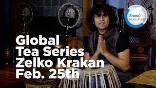 Global Tea Series with Cassius Khan - February 25th Featuring Zelko Krakan Promotion