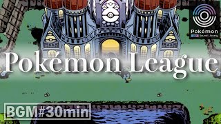 【Pokémon BGM#30min】Pokémon League  -Sinnoh Region- (Daytime ver.)