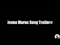 Jeena Marna | Do Lafzon Ki Kahani | Cover By Sufi Sayyed | Trailer Video Song 2017
