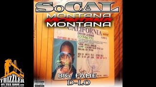 Montana Montana Montana ft. Big Fame, D-Lo - SoCal [Thizzler.com]