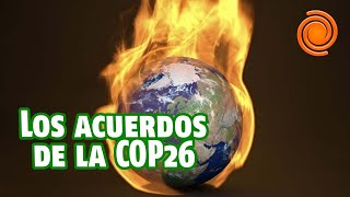 COP 26: La jornada ambiental terminó con “El Pacto de Glasgow” y dejó mucho que desear