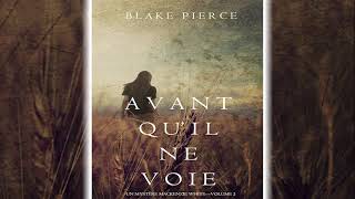 Avant Qu'Il ne Voie (Un Mystère Mackenzie White—Volume 2) by Blake Pierce