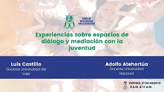 💬 Conversatorio: 👌🏻 Experiencias sobre espacios de diálogo y mediación con la juventud