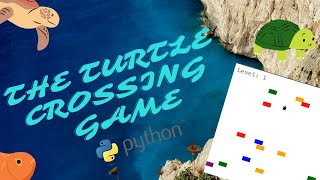 The Turtle Crossing 🐢 using Python 🐍