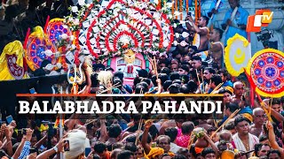 Rath Yatra -   Lord Balabhadra Pahandi During Bahuda Yatra | OTV News