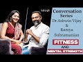 Ep 39 - Fitness & mental strength | உடற்பயிற்சி மற்றும் மன வலிமை | Dr Ashwin Vijay | Ramya