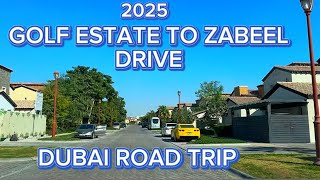 GOLF ESTATE TO ZABEEL DRIVE | via al Khail road | #uae #travel | 29 January 2025