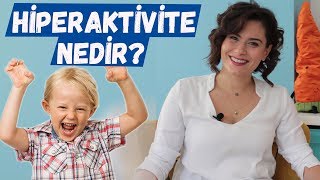 Hiperaktivite Nedir? -  Gözde Erdoğan