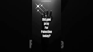 Kya is Ramadan apne Palestine k liye dua ki? Did you pray for Palestinian kids today? #duaoftheday