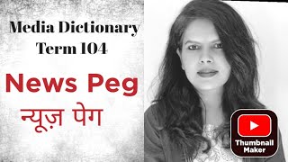 Media Dictionary: News Peg (104)