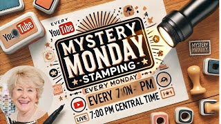 Mystery Monday Stamping December 2, 2024