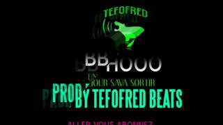 TEFOFRED_BB-hooo(audio officiel)