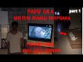 PADU GILA (MISTERI RUMAH BERPUAKA) PARANORMAL ARAZZ COLLAB SOLO HUNTING PART 1/4