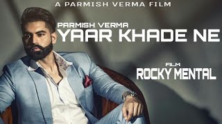 YAAR KHADE NE ( Song Teaser) Parmish Verma || Rocky Mental || Dilpreet Dhillon || Lokdhun