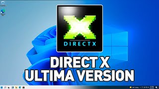 Como Instalar Direct X Ultima Version | Windows 10 / 11