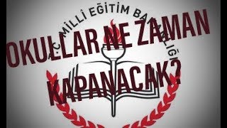 Okullar ne zaman kapanacak