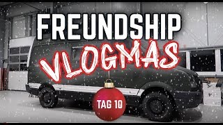 FREUNDSHIP Vlogmas Tag 10/ Der Crafter Campervan bekommt seine neue Folie Part 3