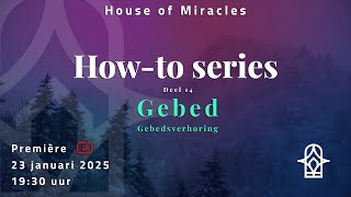 How-To Series deel 13 | Gebed - 2