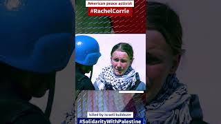 16 March - Remembering American peace activist Rachel Corrie who stood in solidarity with Palestine