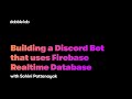 Create a Discord Bot that uses a Firebase Realtime Database in under 10 minutes - Dabble Lab 289