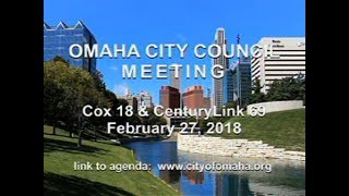 Omaha Nebraska City Council Meeting, February 27, 2018