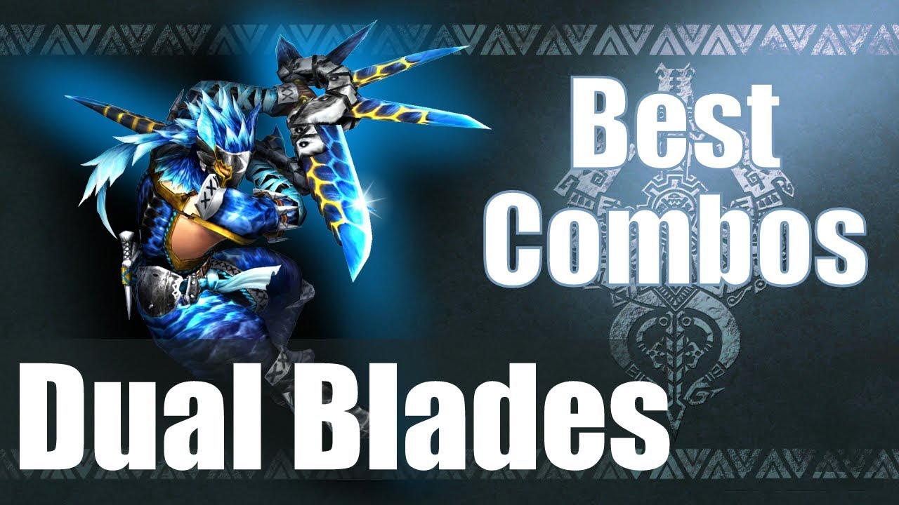 Monster Hunter World [MHW] - The BEST Dual Blades Combos (Guide) - YouTube