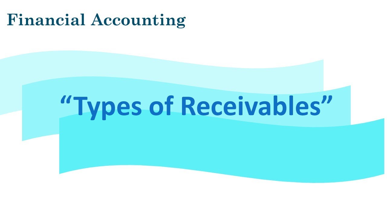 Financial Accounting: Types Of Receivables (Jenis Jenis Piutang) - YouTube