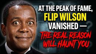 FLIP WILSON KEPT THIS SECRET UNTIL HIS LAST BREATH!