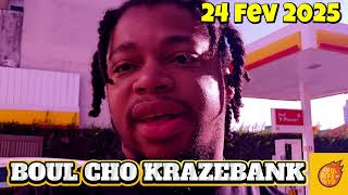 Boul cho krazebank 24 février 2025 #boulcho