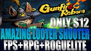 Gunfire Reborn - AMAZING New FPS RPG Roguelite Looter Shooter! Only $12