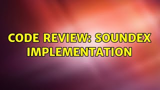 Code Review: soundex implementation
