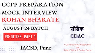 CDAC | PG-DITISS | CCPP Preparation Mock Interview | Rohan Bharate | Part 1