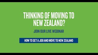 Working In New Zealand - Find out how to move to New Zealand - LIVE Webinar