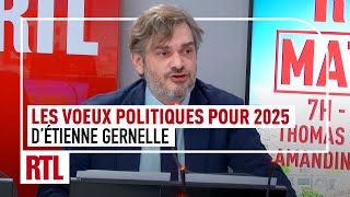 Les vœux politiques pour 2025 d'Etienne Gernelle