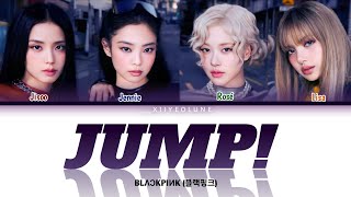 BLACKPINK 'JUMP!' Lyrics (Color Coded Lyrics)