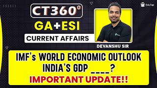 IMF's World Economic Outlook | GA & ESI Current Affairs RBI NABARD SEBI Preparation |CT360 by EduTap